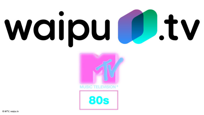 MTV 80s und Co. – Neue Senderaufschaltungen bei waipu.tv - DIGITAL FERNSEHEN